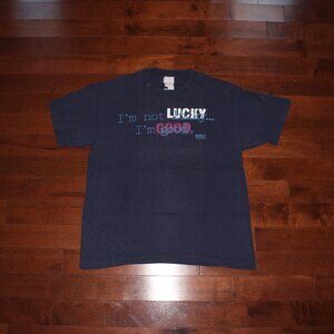 ('90s) Girls with Attitude: I'M NOT LUCKY I'M GOOD!